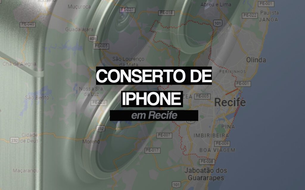 Conserto de iPhone em Recife: Recomendações